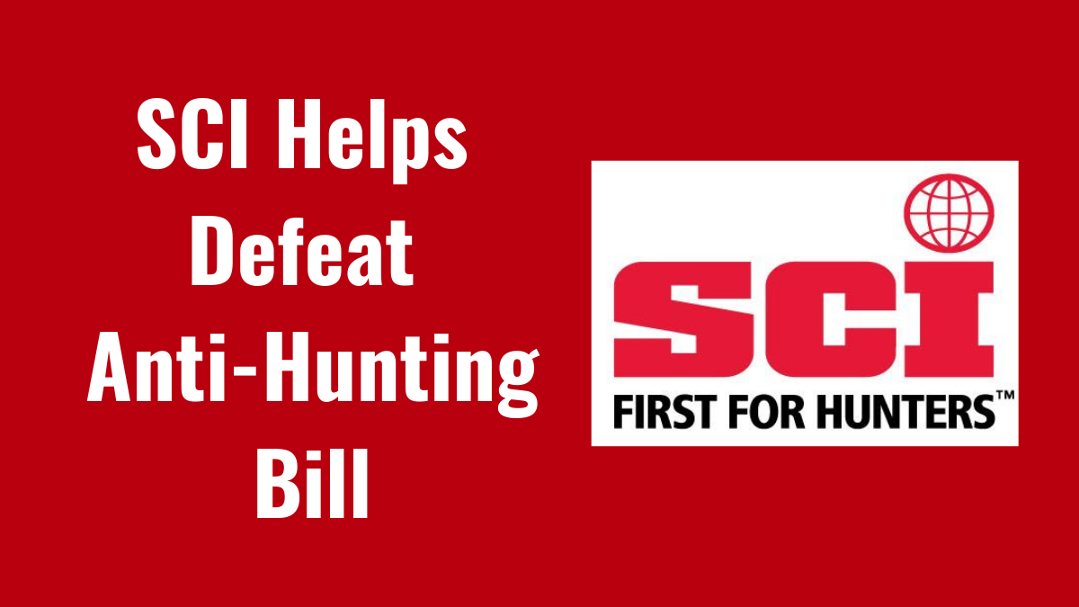 SCI Helps Defeat Anti-Hunting Bill