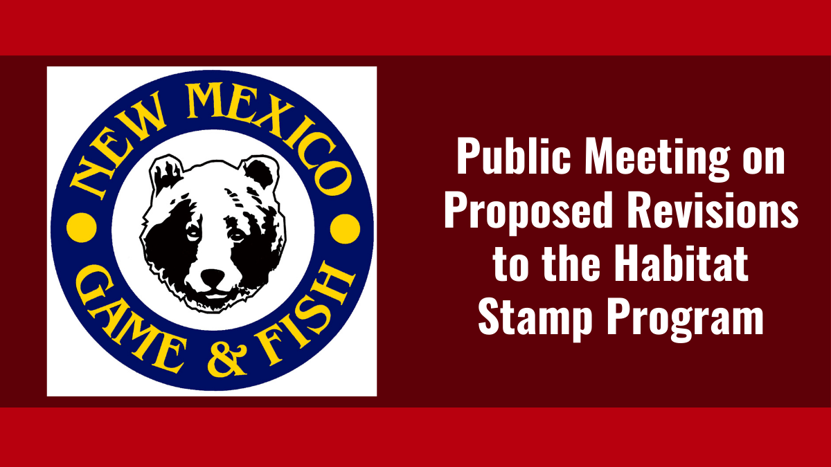 NEW MEXICO: Public Meeting on Proposed Revisions to the Habitat Stamp Program