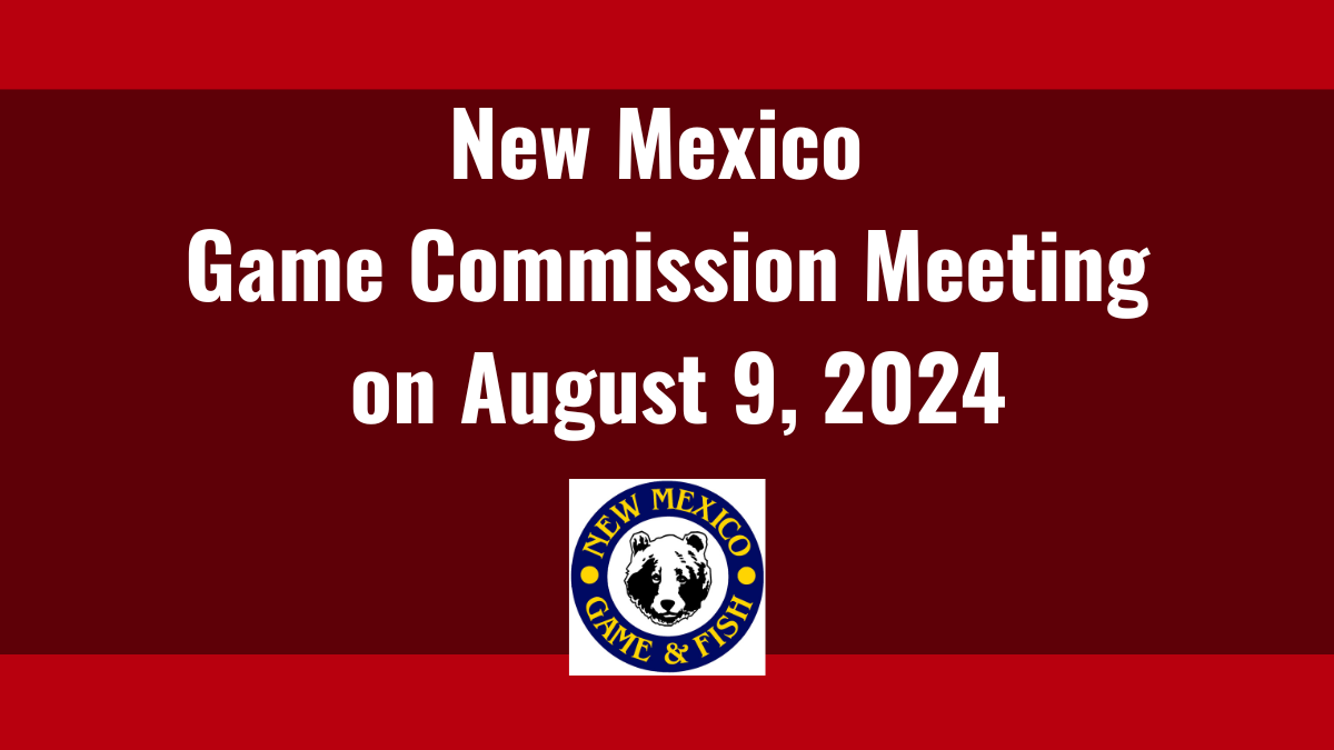 Attend the New Mexico State Game Commission Meeting in Taos