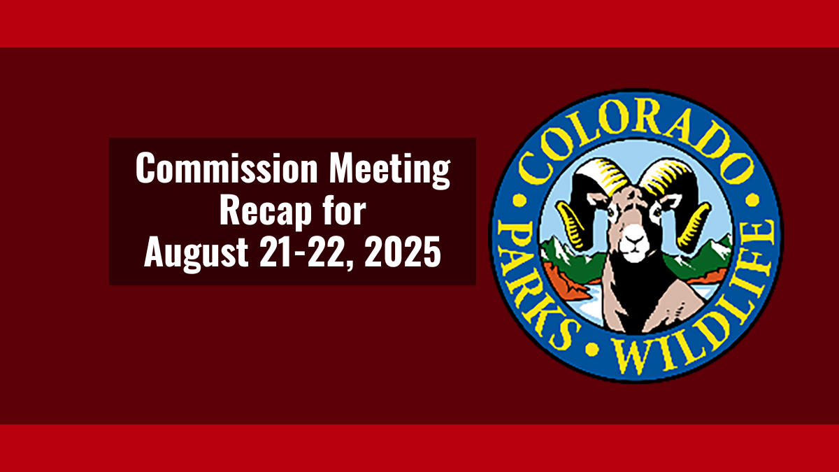 Commission Meeting Recap for August 21-22, 2025 | Colorado