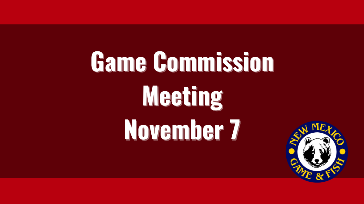 Game Commission Meeting Los Alamos | New Mexico